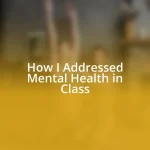 How I Addressed Mental Health in Class