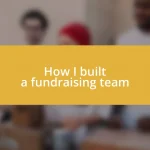 How I built a fundraising team