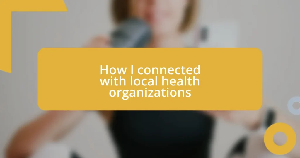 How I connected with local health organizations