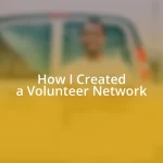 How I Created a Volunteer Network