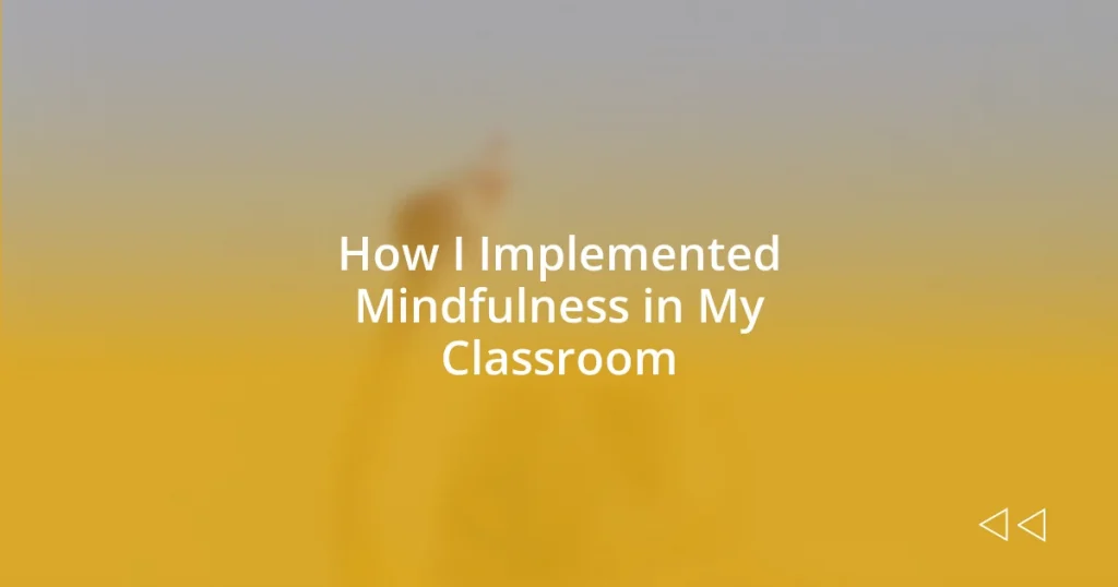 How I Implemented Mindfulness in My Classroom