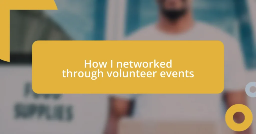 How I networked through volunteer events