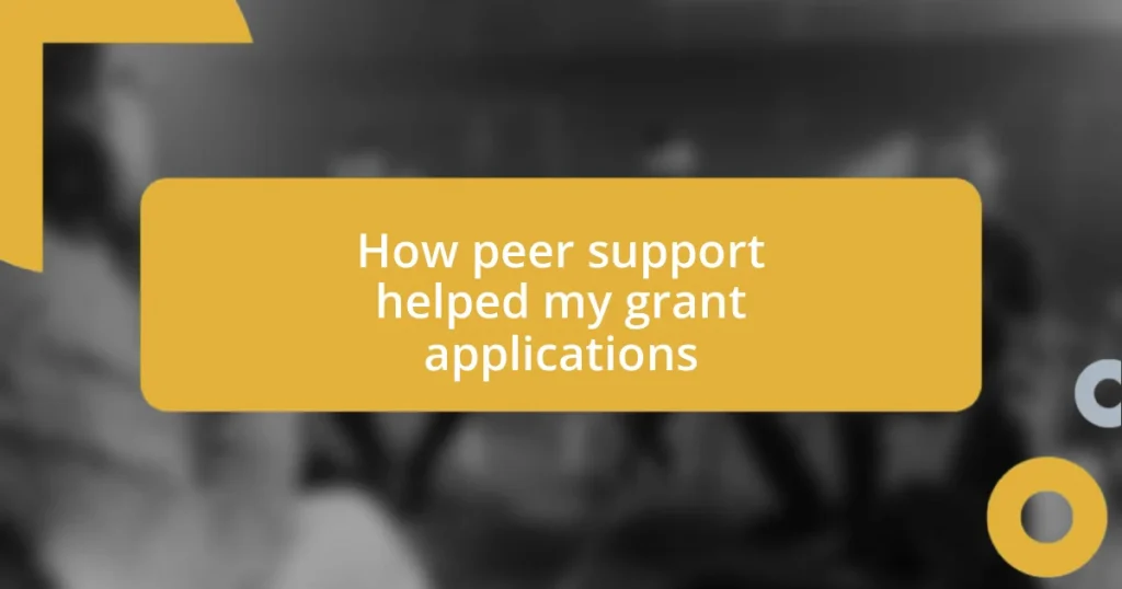 How peer support helped my grant applications