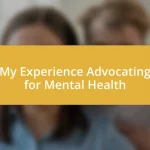 My Experience Advocating for Mental Health