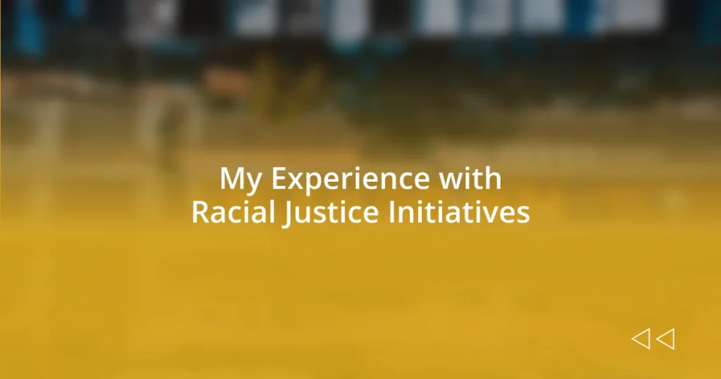 My Experience with Racial Justice Initiatives