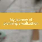 My journey of planning a walkathon