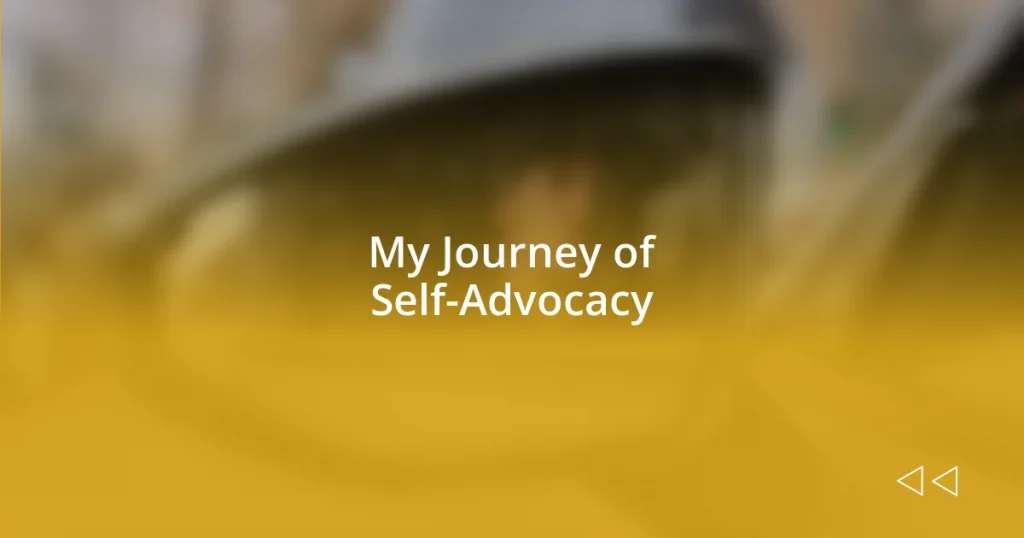 My Journey of Self-Advocacy