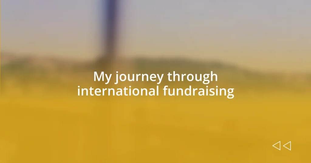 My journey through international fundraising