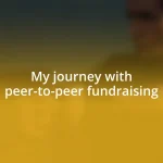 My journey with peer-to-peer fundraising