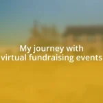 My journey with virtual fundraising events