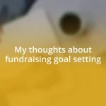 My thoughts about fundraising goal setting