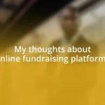 My thoughts about online fundraising platforms