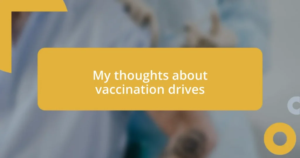 My thoughts about vaccination drives