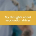 My thoughts about vaccination drives