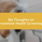 My Thoughts on Preventive Health Screenings