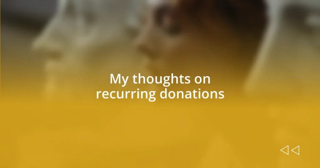 My thoughts on recurring donations