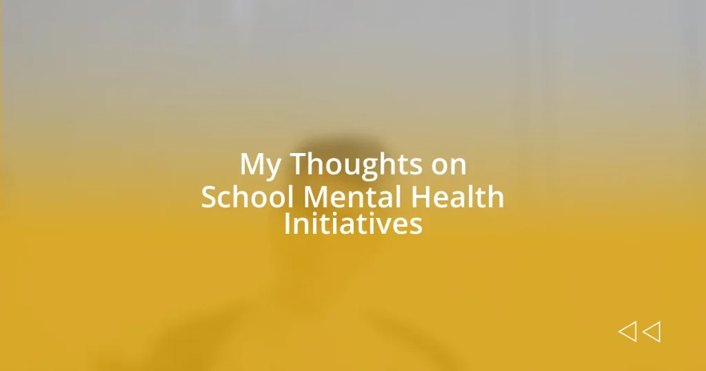 My Thoughts on School Mental Health Initiatives