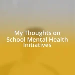 My Thoughts on School Mental Health Initiatives