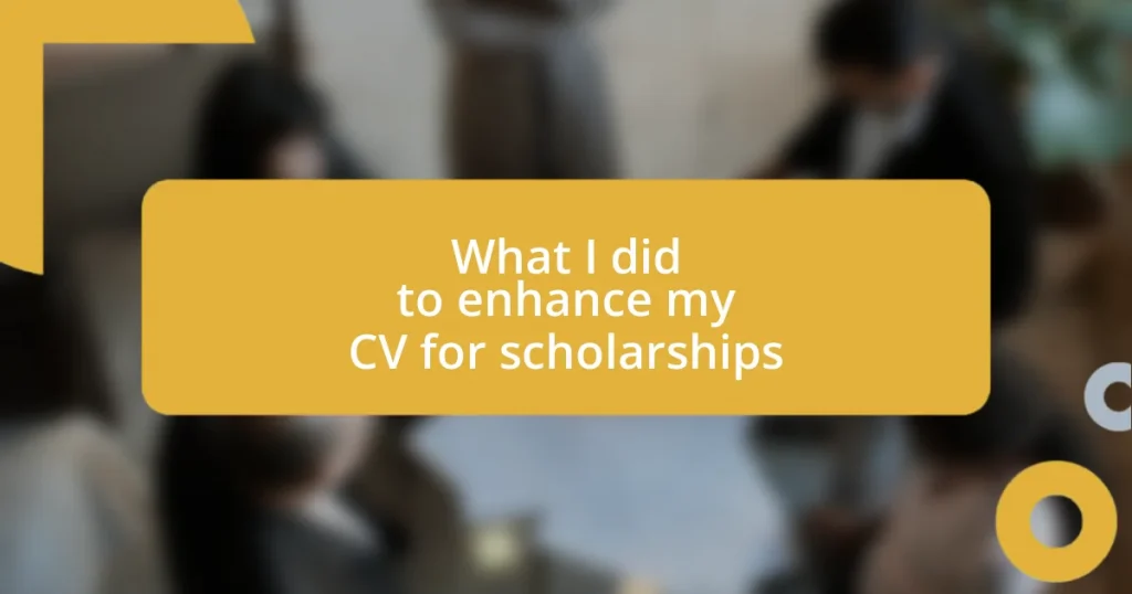 What I did to enhance my CV for scholarships