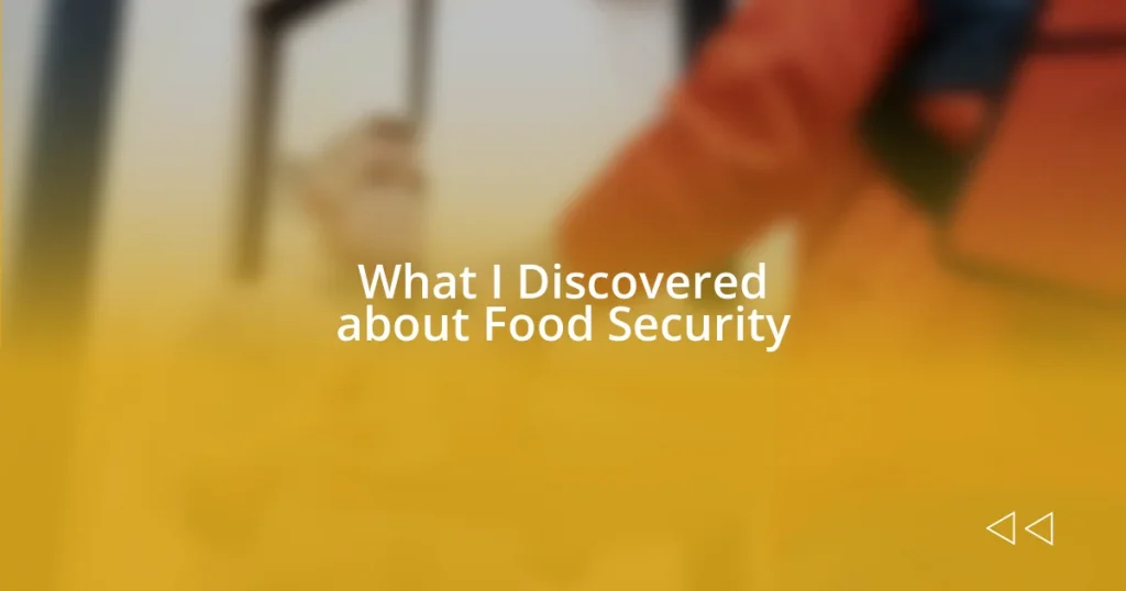 What I Discovered about Food Security