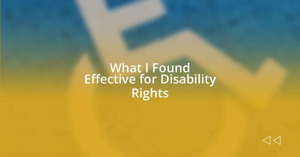 What I Found Effective for Disability Rights