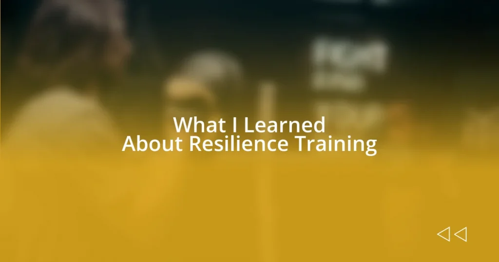 What I Learned About Resilience Training