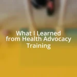 What I Learned from Health Advocacy Training