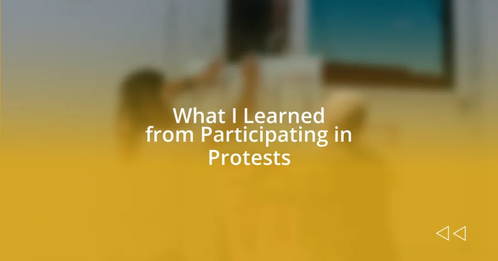 What I Learned from Participating in Protests