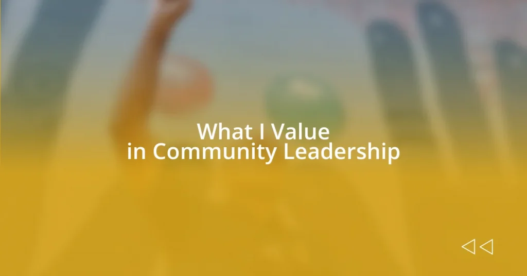 What I Value in Community Leadership