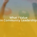 What I Value in Community Leadership