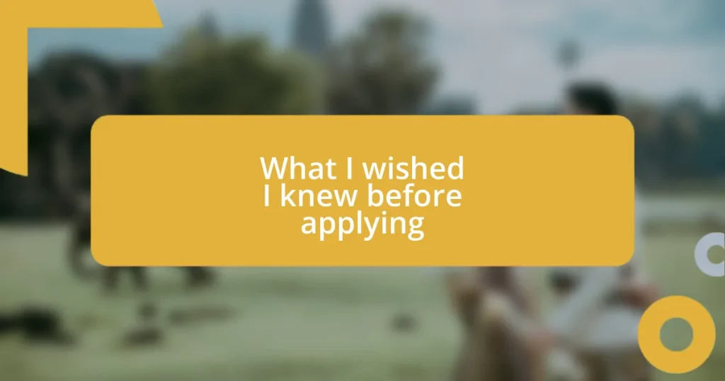 What I wished I knew before applying