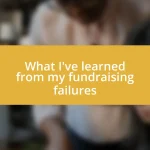 What I’ve learned from my fundraising failures