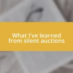 What I’ve learned from silent auctions