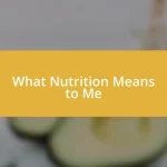 What Nutrition Means to Me