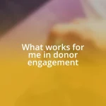 What works for me in donor engagement