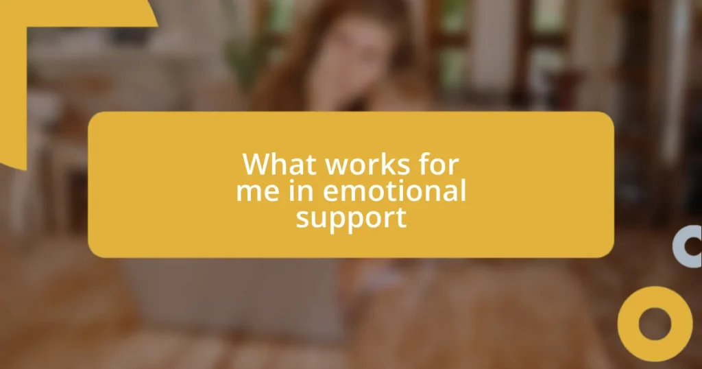 What works for me in emotional support