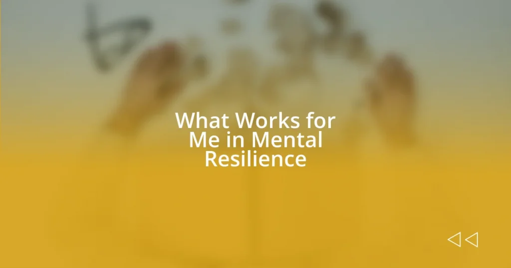 What Works for Me in Mental Resilience