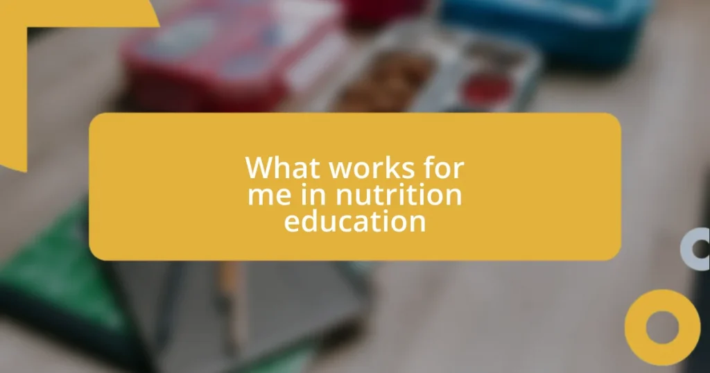 What works for me in nutrition education