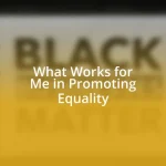 What Works for Me in Promoting Equality