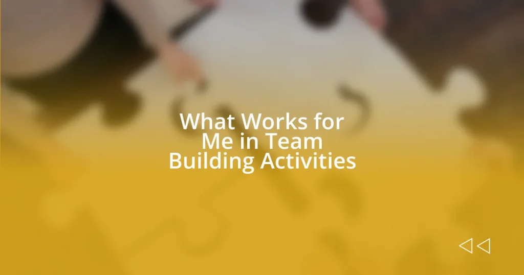 What Works for Me in Team Building Activities