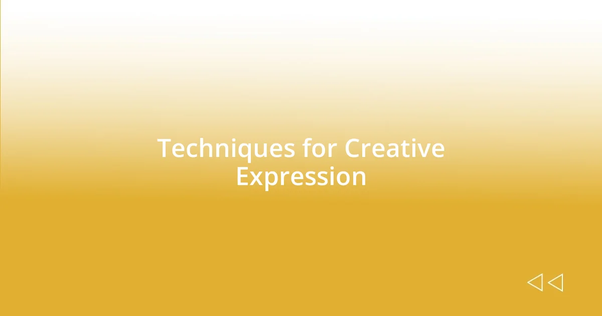 Techniques for Creative Expression