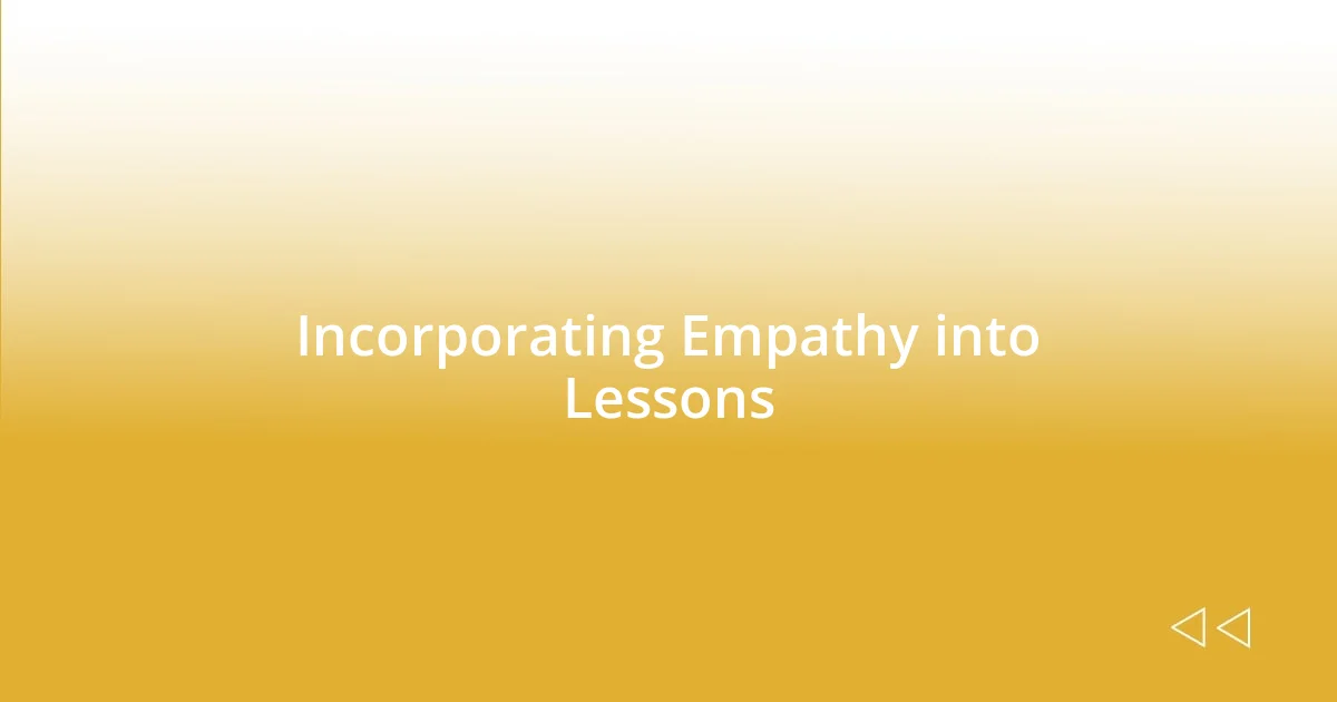 Incorporating Empathy into Lessons