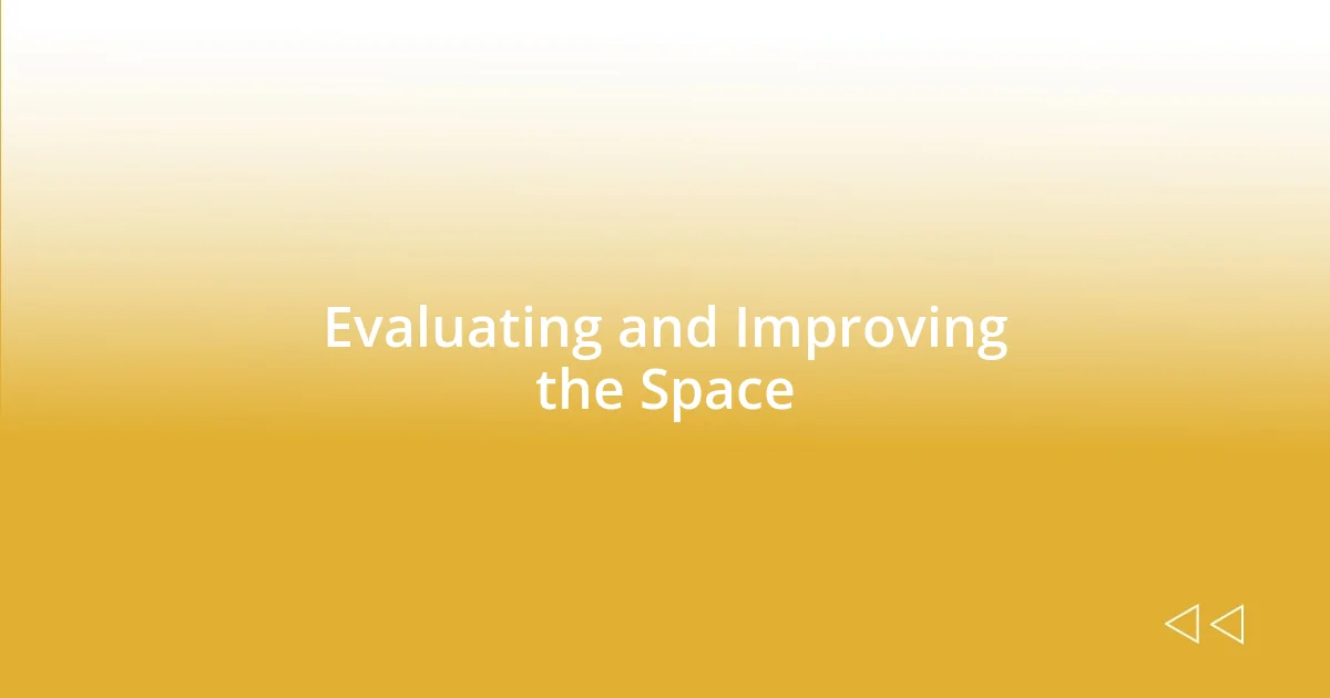 Evaluating and Improving the Space