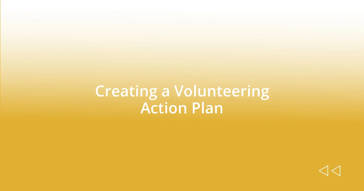 Creating a Volunteering Action Plan