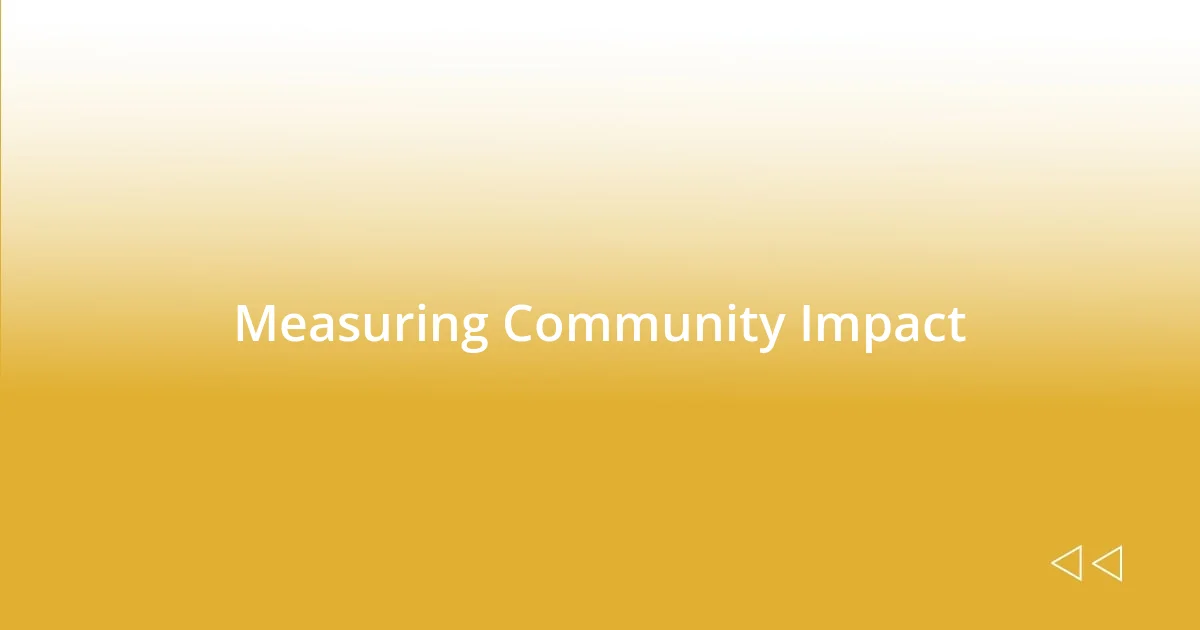 Measuring Community Impact