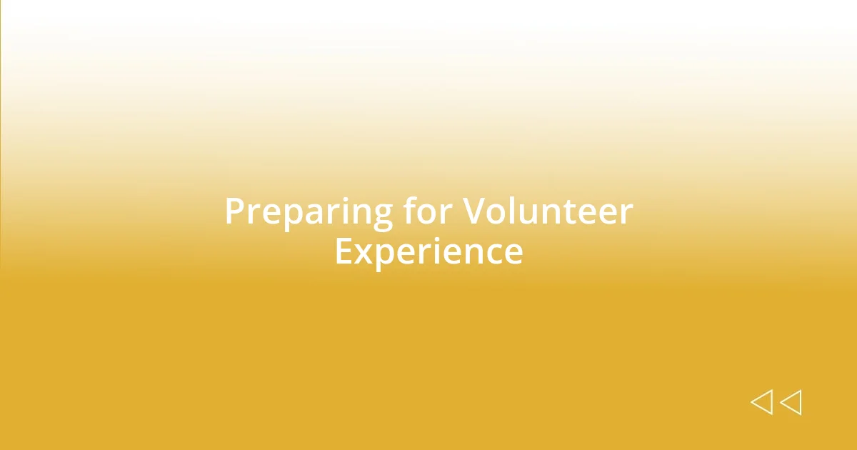 Preparing for Volunteer Experience