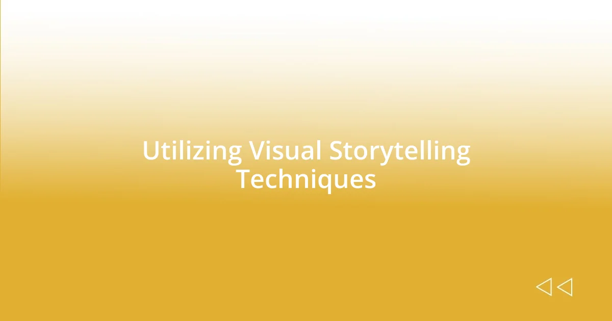 Utilizing Visual Storytelling Techniques