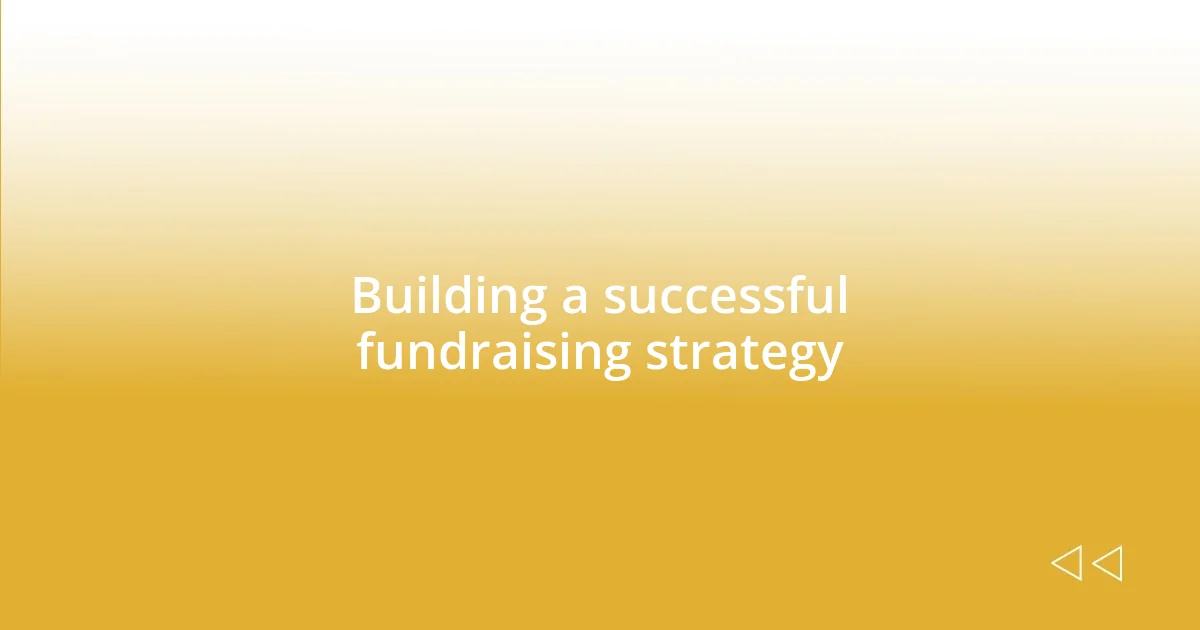 Building a successful fundraising strategy