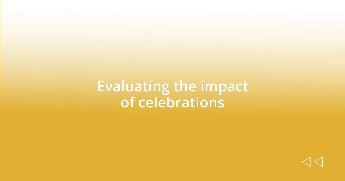 Evaluating the impact of celebrations