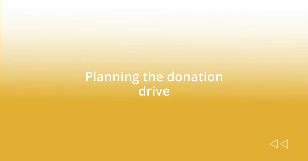 Planning the donation drive